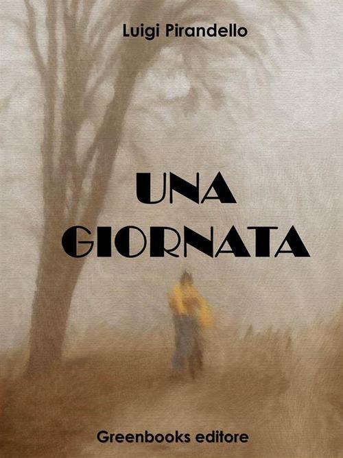 Una giornata - Luigi Pirandello - ebook