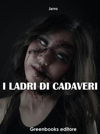 I ladri di cadaveri - Jarro - ebook