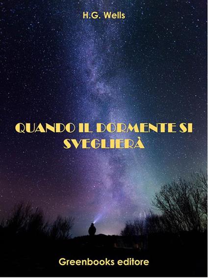 Quando il dormente si sveglierà - Herbert George Wells - ebook