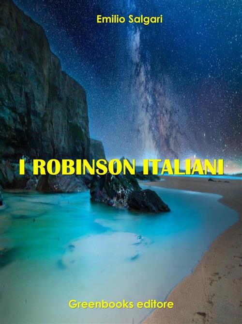 I Robinson italiani - Emilio Salgari - ebook