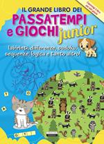 Il grande libro dei passatempi e giochi junior