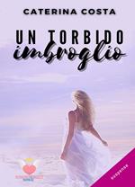 Un torbido imbroglio