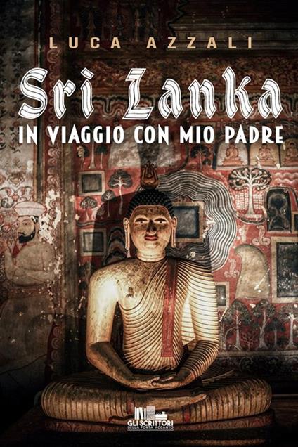 Sri Lanka. In viaggio con mio padre - Luca Azzali - ebook