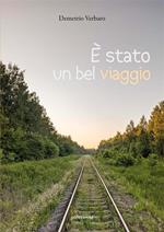 È stato un bel viaggio