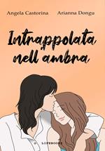 Intrappolata nell'ambra