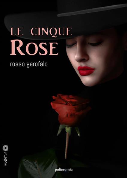 Le cinque rose - Rosso Garofalo - ebook