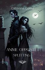 Splitting. Anime opposte. Vol. 2