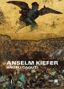 Libro Anselm Kiefer. Angeli caduti 
