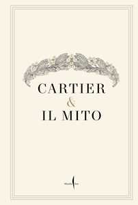 Libro Cartier & il mito. Ai Musei Capitolini. Ediz. illustrata