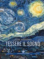 Tessere il sogno