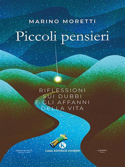 Piccoli pensieri. Riflessioni sui dubbi e gli affanni della vita - Marino Moretti - ebook