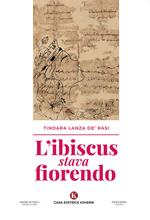 L'ibiscus stava fiorendo