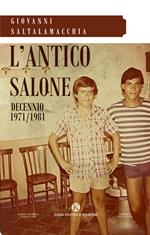 L' antico salone. Decennio 1971-1981