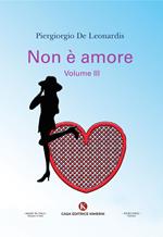 Non è amore. Vol. 3