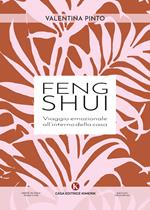 Feng Shui. Viaggio emozionale all'interno della casa