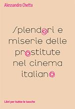 Splendori e miserie delle prostitute nel cinema italiano