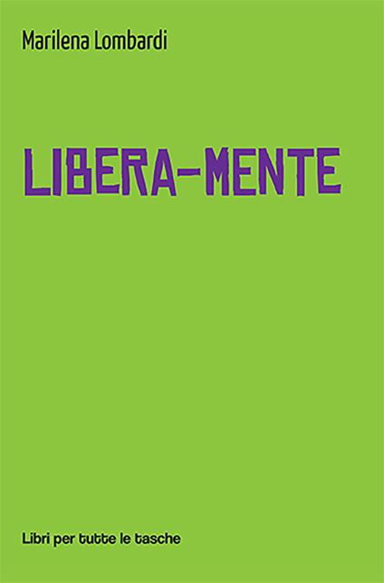 Libera-mente - Marilena Lombardi - copertina