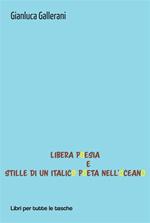 Libera Poesia e Stille di un italico poeta nell'oceano