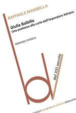 Giulia Balbilla. Una poetessa alla corte dell'imperatore Adriano