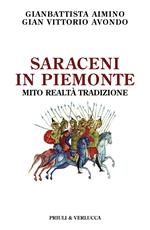 Saraceni in Piemonte. Mito, realtà, tradizione