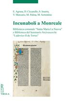 Incunaboli a Monreale. Biblioteca comunale «Santa Maria La Nuova» e Biblioteca del Seminario Arcivescovile «Ludovico II de Torres»