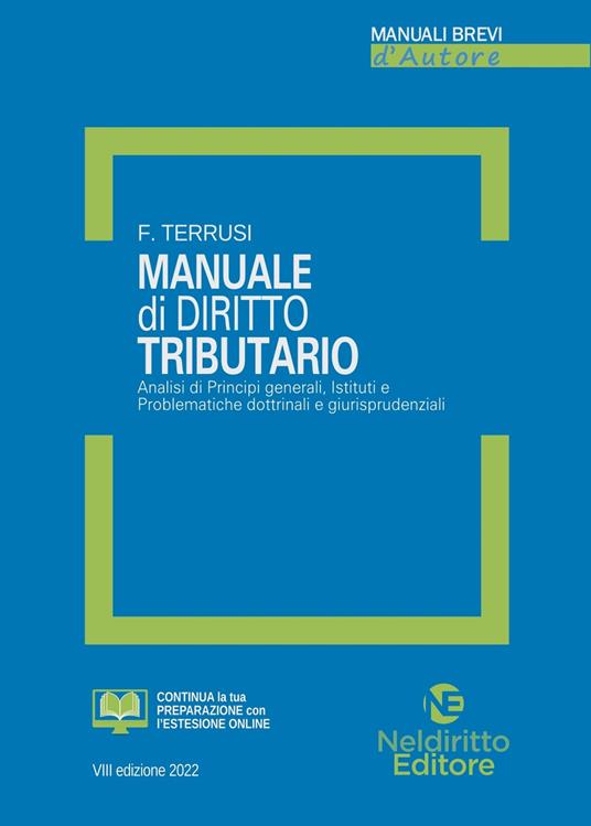 Manuale di diritto tributario. Analisi di principi generali, istituti e problematiche dottrinali e giurisprudenziali - Francesco Terrusi - copertina