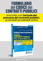 Formulario ragionato del nuovo codice dei contratti pubblici. D.lgs. 31 marzo 2023, n. 36. Con oltre 100 formule scaricabili ed editabili online