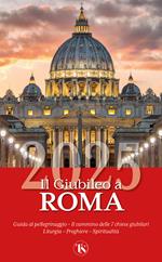 Il giubileo a Roma 2025. Guida al pellegrinaggio. Con QR-code