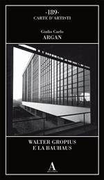 Walter Gropius e la Bauhaus