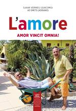 L'amore. Amor Vincit Omnia