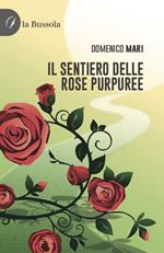 Il sentiero delle rose purpuree