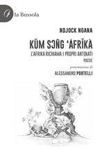 Kum Soñg Áfrikà. L'Afrika richiama i propri antenati. Poesie