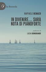 In divenire... sarà nota di pianoforte