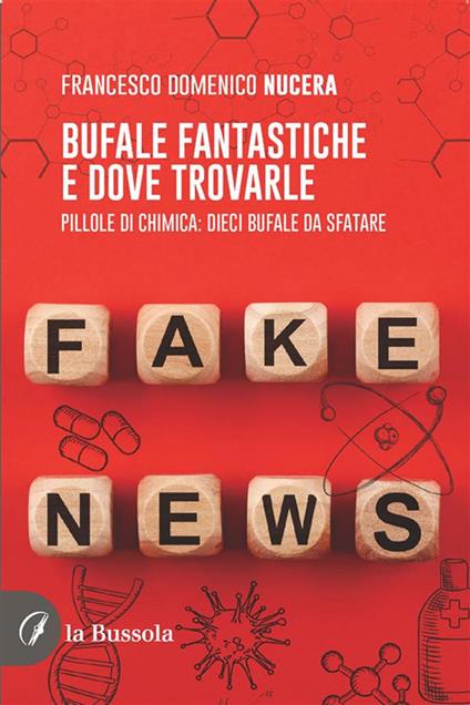 Bufale fantastiche e dove trovarle. Pillole di chimica: dieci