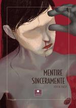 Mentire sinceramente