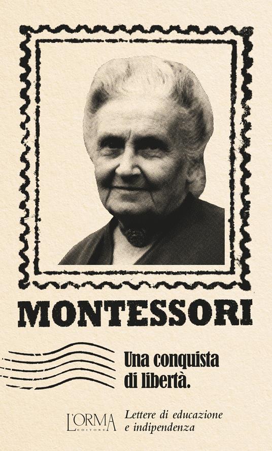 Maria Montessori. La libertà dei bambini - - Libro - Mondadori Store