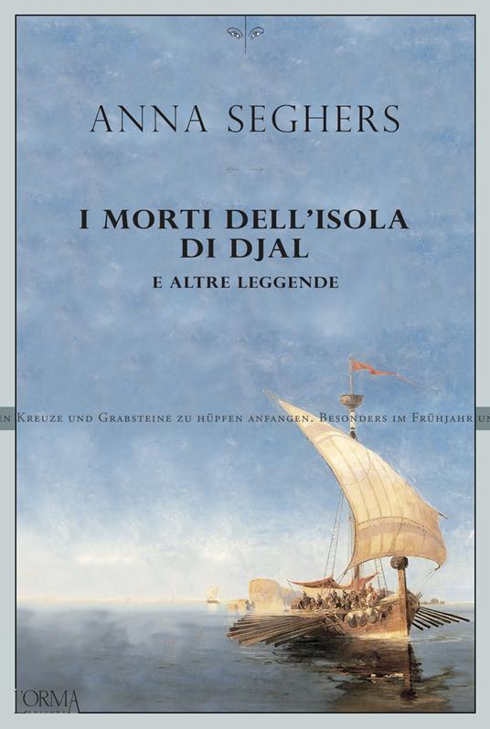 I morti dell'isola di Djal e altre leggende - Anna Seghers,Daria Biagi - ebook