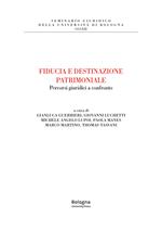 Fiducia e destinazione patrimoniale. Percorsi giuridici a confronto