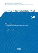 Master per giuristi d'impresa. Vol. 50: brand activism. Dalla sostenibilità all'attivismo proattivo, Il.