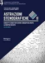 Astrazioni stenografiche. Concetti chiave per vivere consapevolmente la nostra società. Vol. 2