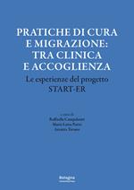 Pratiche di cura e migrazione: tra clinica e accoglienza. Le esperienze del progetto Start-er