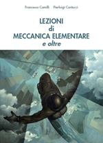 Lezioni di meccanica elementare e oltre