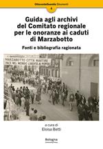 Guida agli archivi del Comitato regionale per le onoranze ai caduti di Marzabotto