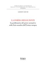 La forma delle fonti. La problematica del potere normativo nello Stato membro dell'Unione europea