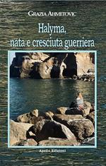 Halyma, nata e cresciuta guerriera