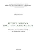 Retorica patristica: elocutio e clausole metriche. Una guida all'analisi degli scritti latini cristiani antichi