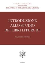 Introduzione allo studio dei libri liturgici