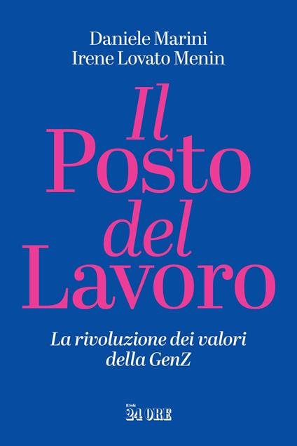 Il posto del lavoro. La rivoluzione dei valori della GenZ - Daniele Marini,Irene Lovato Menin - copertina