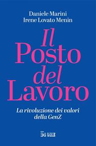 Il posto del lavoro. La rivoluzione dei valori della GenZ