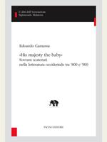 «His majesty the baby». Sovrani scatenati nella letteratura occidentale tra '800 e '900